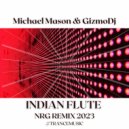 Michael Mason & GizmoDJ - Indian Flute
