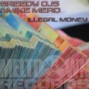 Greedy DJs & Mike Mead - Illegal Money