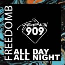 FreedomB - All Day, All Night (Original Mix)