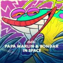 Papa Marlin, Bondar feat. Marina Lecomber - In Space