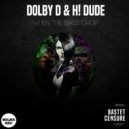 DOLBY D, H! DUDE - WHEN THE BASS DROP (CENSURE Remix)