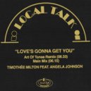 Timothée Milton - Love\'s Gonna Get You (Main Vocal Mix)