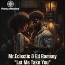 Mr.Eclectic & Ed Ramsey - Let Me Take You (Charles Dockins Acoustic Remix)