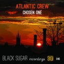 Atlantic Crew - Chosen One (Original Mix)