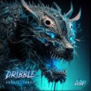 Dribble - Arm of Shields (Original Mix)