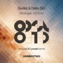 Gorkiz, Disto (SL) - Stranger of Soul