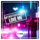 Stratosphere - Love Me