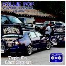 Pollie Pop & Choppin Game Radio - Drankin On Texas #ChoppedUp #RegularSpeed