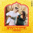 ADXRE - Laila Nachle (Extended)