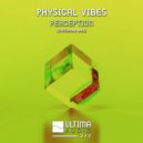 Physical Vibes - Perception