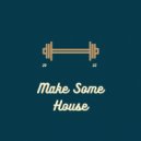 It's Electronic Music - Make Some House