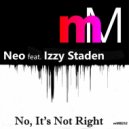 Neo feat. Izzy Staden - No, It\'s Not Right (After Dark Mix)