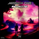 Mission One - Reunite (Original Mix)