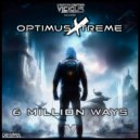 OptimusXtreme - 6 Million Ways (Original Mix)