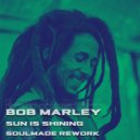 Bob Marley - Sun Is Shining