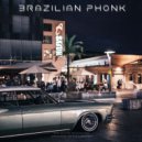 Brazilian Phonk & Memphis Top Phonk - Phonk Chillout ()
