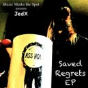 Jedx - Saved Regrets (Original Mix)