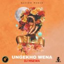 DJ Msewa - Ungekho Wena (Original Mix)