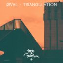 Øval - Triangulation (TRC2 Remix)