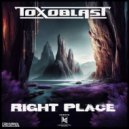 Toxoblast - Right Place