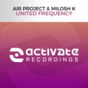 Air Project & Milosh K - United Frequency