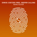 Dirkie Coetzee, Deeper Calling - Mars Rover