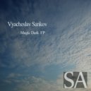 Vyacheslav Sankov - Magic