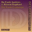 Da Funk Junkies, Akeem Raphael - The Funk Evolution