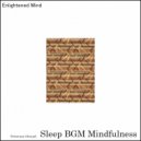 Sleep BGM Mindfulness - The Calming Sound