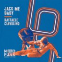 Raffaele Ciavolino - Jack Me Baby