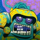 Nem - Acid Moon