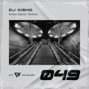 Dj Kisho - Know About Techno (Original Mix)