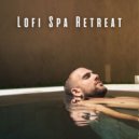 Lofi Mike & Spa Station & Spa Relaxation and Dreams - Jolly Spa Melodies