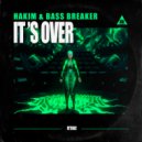 HAKIM & Bass Breaker - IT'S OVER
