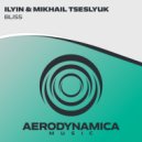 ILYIN & Mikhail Tseslyuk - Bliss
