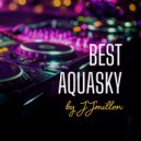 JJMillon - Best Aquasky Breakbeat Mix