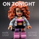 Mark Stent ft Astryd Brown - On Tonight
