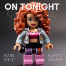 Mark Stent ft Astryd Brown - On Tonight (Instrumental Mix)