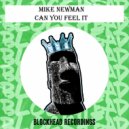 Mike Newman - Can You Feel It (Original Mix)