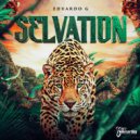 Eduardo G - Selvation (Original Mix)