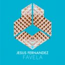 Jesus Fernandez - FAVELA