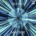 Deep Lo - Matrix