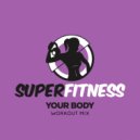 SuperFitness - Your Body