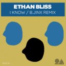 Ethan Bliss - I Know