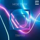 Moe Turk - Trippin