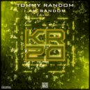 Tommy Random - I Am Random