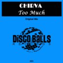 CHIRVA - Too Much