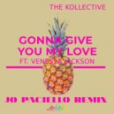 The Kollective - Gonna give you my love