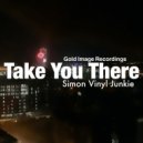 Simon Vinyl Junkie - Take You There