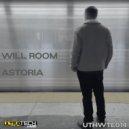 Will Room - Astoria